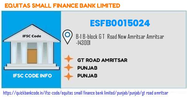 Equitas Small Finance Bank Gt Road Amritsar ESFB0015024 IFSC Code
