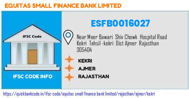 Equitas Small Finance Bank Kekri ESFB0016027 IFSC Code