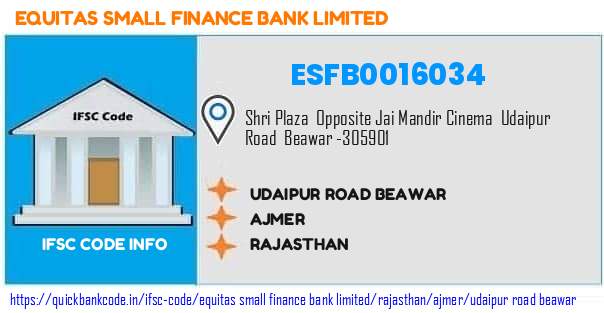 Equitas Small Finance Bank Udaipur Road Beawar ESFB0016034 IFSC Code