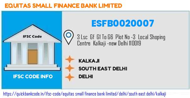 Equitas Small Finance Bank Kalkaji ESFB0020007 IFSC Code