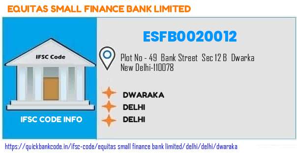 ESFB0020012 Equitas Small Finance Bank. DWARAKA