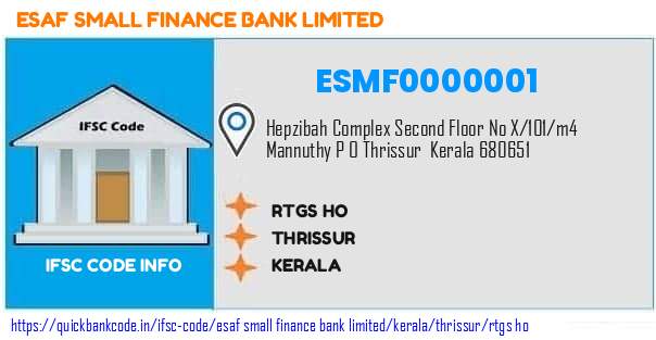 Esaf Small Finance Bank Rtgs Ho ESMF0000001 IFSC Code