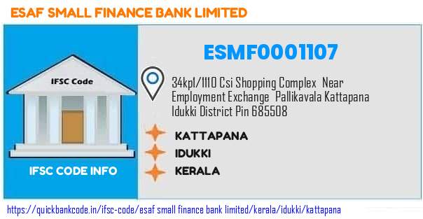 Esaf Small Finance Bank Kattapana ESMF0001107 IFSC Code