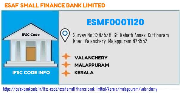 Esaf Small Finance Bank Valanchery ESMF0001120 IFSC Code