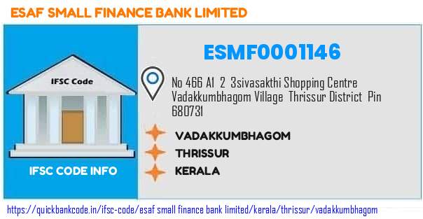 Esaf Small Finance Bank Vadakkumbhagom ESMF0001146 IFSC Code