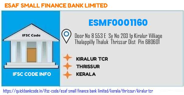 Esaf Small Finance Bank Kiralur Tcr ESMF0001160 IFSC Code