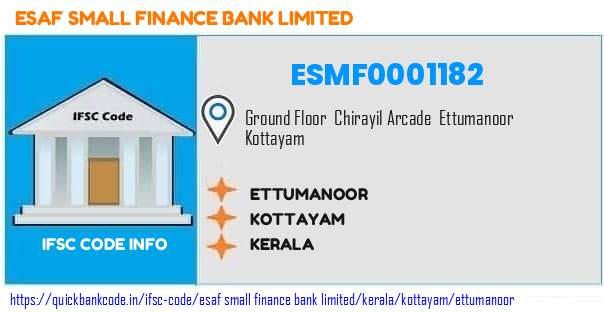 Esaf Small Finance Bank Ettumanoor ESMF0001182 IFSC Code
