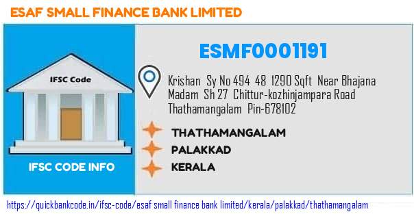 Esaf Small Finance Bank Thathamangalam ESMF0001191 IFSC Code