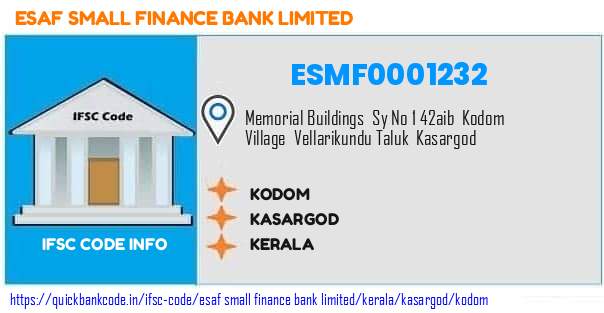 Esaf Small Finance Bank Kodom ESMF0001232 IFSC Code