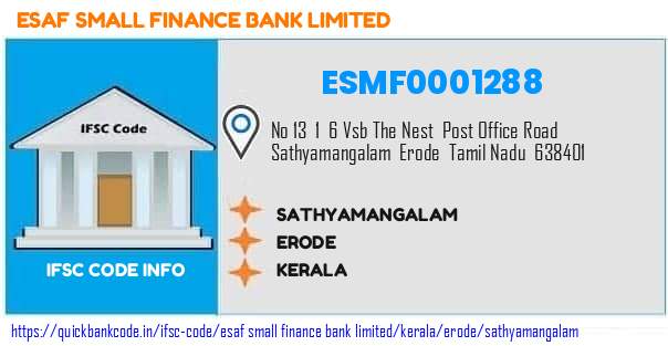 Esaf Small Finance Bank Sathyamangalam ESMF0001288 IFSC Code