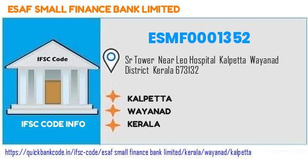 Esaf Small Finance Bank Kalpetta ESMF0001352 IFSC Code