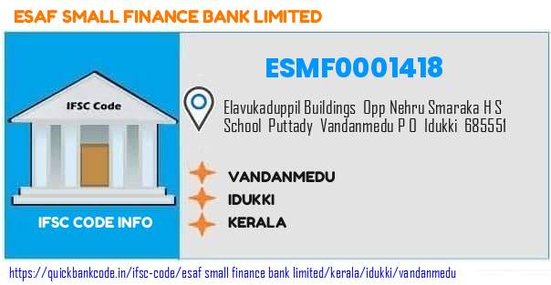 Esaf Small Finance Bank Vandanmedu ESMF0001418 IFSC Code