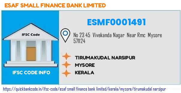 Esaf Small Finance Bank Tirumakudal Narsipur ESMF0001491 IFSC Code