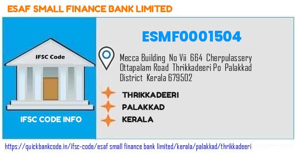 Esaf Small Finance Bank Thrikkadeeri ESMF0001504 IFSC Code