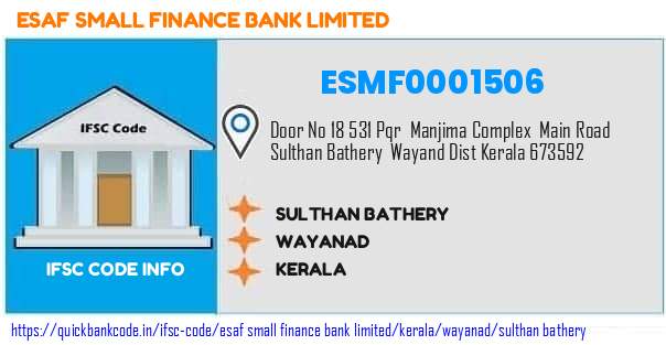 Esaf Small Finance Bank Sulthan Bathery ESMF0001506 IFSC Code