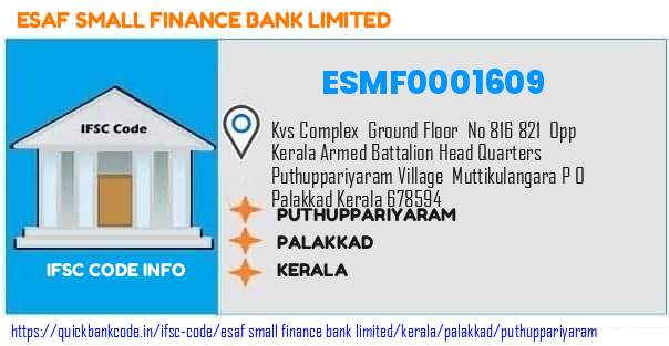 Esaf Small Finance Bank Puthuppariyaram ESMF0001609 IFSC Code