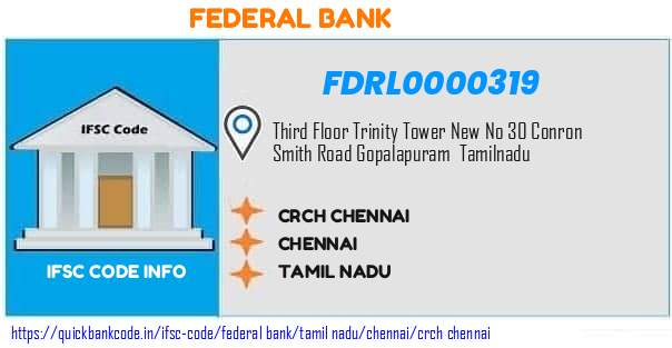 Federal Bank Crch Chennai FDRL0000319 IFSC Code