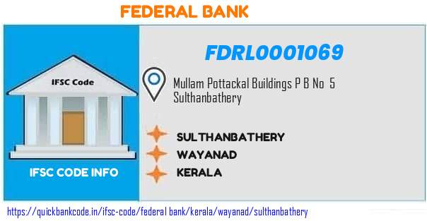 Federal Bank Sulthanbathery FDRL0001069 IFSC Code