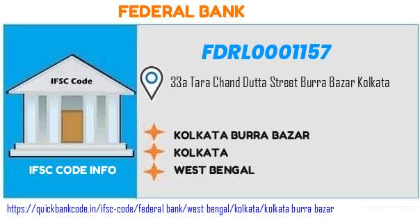 Federal Bank Kolkata Burra Bazar FDRL0001157 IFSC Code