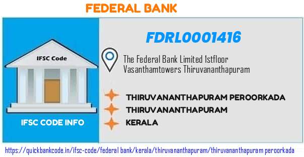 Federal Bank Thiruvananthapuram Peroorkada FDRL0001416 IFSC Code