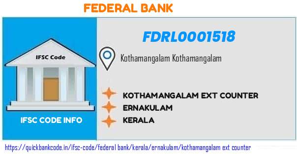 Federal Bank Kothamangalam Ext Counter FDRL0001518 IFSC Code