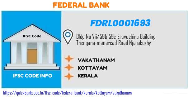 Federal Bank Vakathanam FDRL0001693 IFSC Code