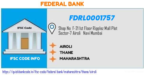 Federal Bank Airoli FDRL0001757 IFSC Code