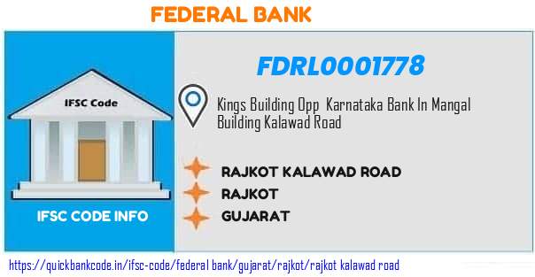 Federal Bank Rajkot Kalawad Road FDRL0001778 IFSC Code