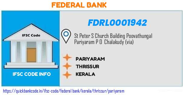 Federal Bank Pariyaram FDRL0001942 IFSC Code