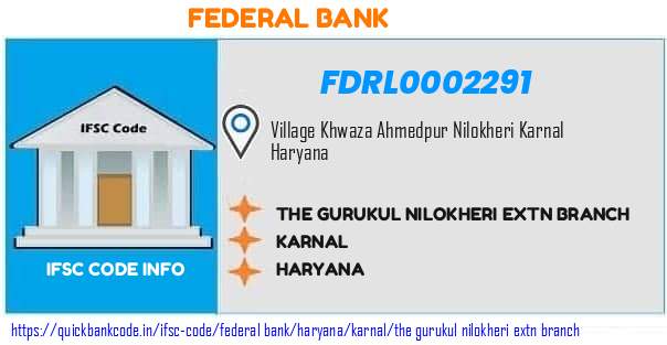 Federal Bank The Gurukul Nilokheri Extn Branch FDRL0002291 IFSC Code
