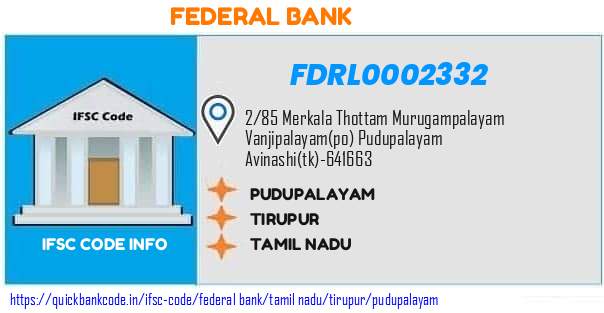 Federal Bank Pudupalayam FDRL0002332 IFSC Code