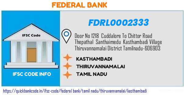 Federal Bank Kasthambadi FDRL0002333 IFSC Code