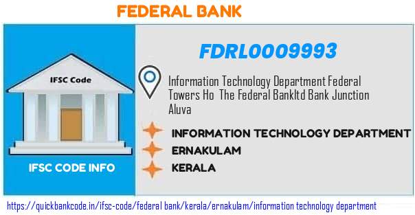 Federal Bank Information Technology Department FDRL0009993 IFSC Code