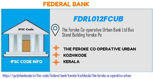 Federal Bank The Feroke Co Operative Urban FDRL012FCUB IFSC Code
