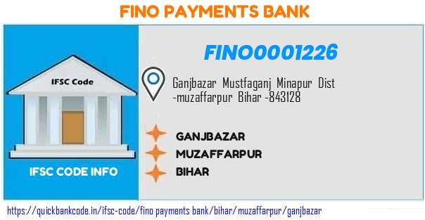 Fino Payments Bank Ganjbazar FINO0001226 IFSC Code