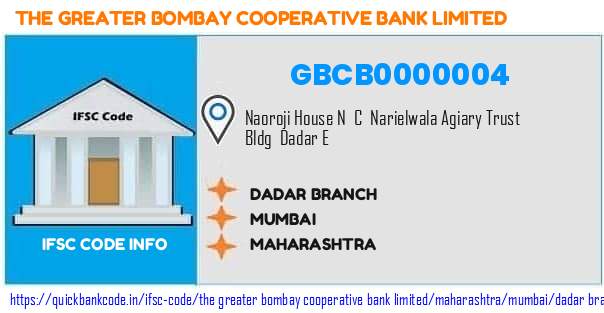The Greater Bombay Cooperative Bank Dadar Branch GBCB0000004 IFSC Code