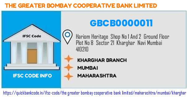The Greater Bombay Cooperative Bank Kharghar Branch GBCB0000011 IFSC Code