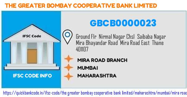 The Greater Bombay Cooperative Bank Mira Road Branch GBCB0000023 IFSC Code