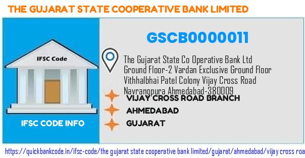 The Gujarat State Cooperative Bank Vijay Cross Road Branch GSCB0000011 IFSC Code