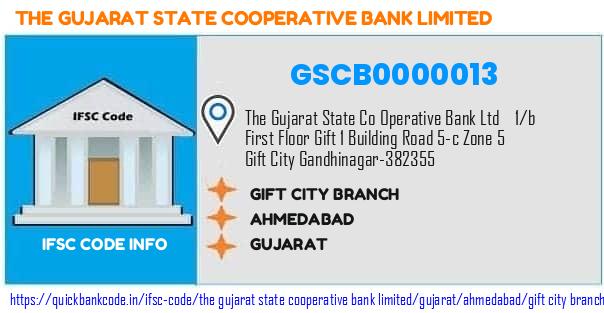 The Gujarat State Cooperative Bank Gift City Branch GSCB0000013 IFSC Code