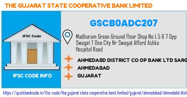 The Gujarat State Cooperative Bank Ahmedabd District Co Op Bank  Sargasan GSCB0ADC207 IFSC Code
