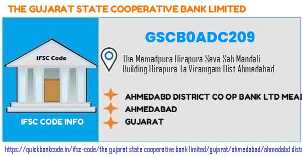 The Gujarat State Cooperative Bank Ahmedabd District Co Op Bank  Meadpura Hirapura GSCB0ADC209 IFSC Code