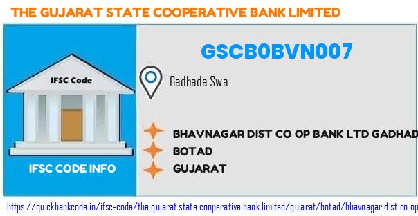 The Gujarat State Cooperative Bank Bhavnagar Dist Co Op Bank  Gadhada Swa GSCB0BVN007 IFSC Code