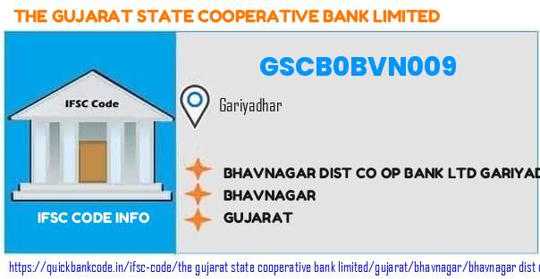 GSCB0BVN009 Gujarat State Co-operative Bank. BHAVNAGAR DIST CO OP BANK LTD GARIYADHAR