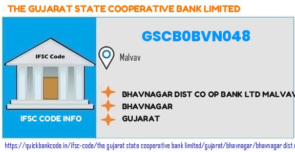 GSCB0BVN048 Gujarat State Co-operative Bank. BHAVNAGAR DIST CO OP BANK LTD MALVAV