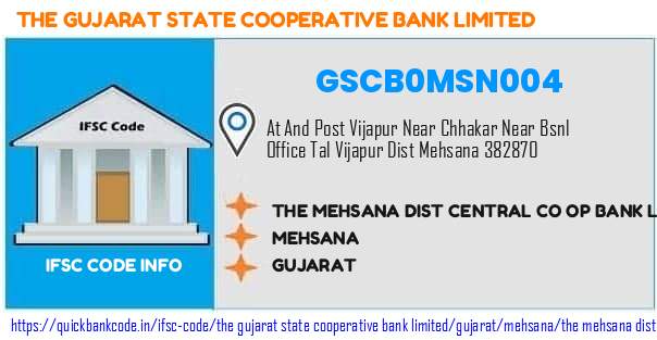 The Gujarat State Cooperative Bank The Mehsana Dist Central Co Op Bank  Vijapur GSCB0MSN004 IFSC Code