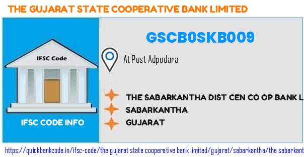 The Gujarat State Cooperative Bank The Sabarkantha Dist Cen Co Op Bank  Adpodara GSCB0SKB009 IFSC Code