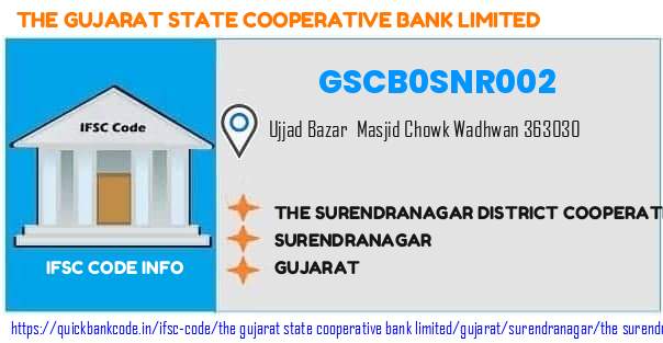 The Gujarat State Cooperative Bank The Surendranagar District Cooperative Bank  Wadhwan GSCB0SNR002 IFSC Code
