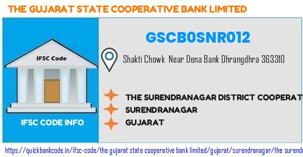 The Gujarat State Cooperative Bank The Surendranagar District Cooperative Bank  Dhrangadhra GSCB0SNR012 IFSC Code