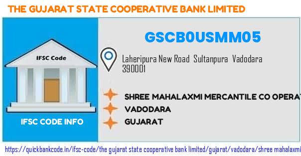 The Gujarat State Cooperative Bank Shree Mahalaxmi Mercantile Co Operative Bank  Sultanpuravadodara GSCB0USMM05 IFSC Code